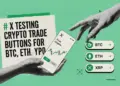 X Testing Crypto Trade Buttons for BTC, ETH, XRP and More