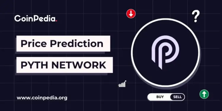 PYTH Network Price Prediction 2026, 2027 – 2030: When Will PYTH Price Top $1?