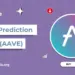 Aave (AAVE) Price Prediction 2026, 2027 – 2030: Will AAVE Price Reach $500?