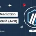Arbitrum (ARB) Coin Price Prediction 2026, 2027 – 2030: Will ARB Hit $10 by 2030?